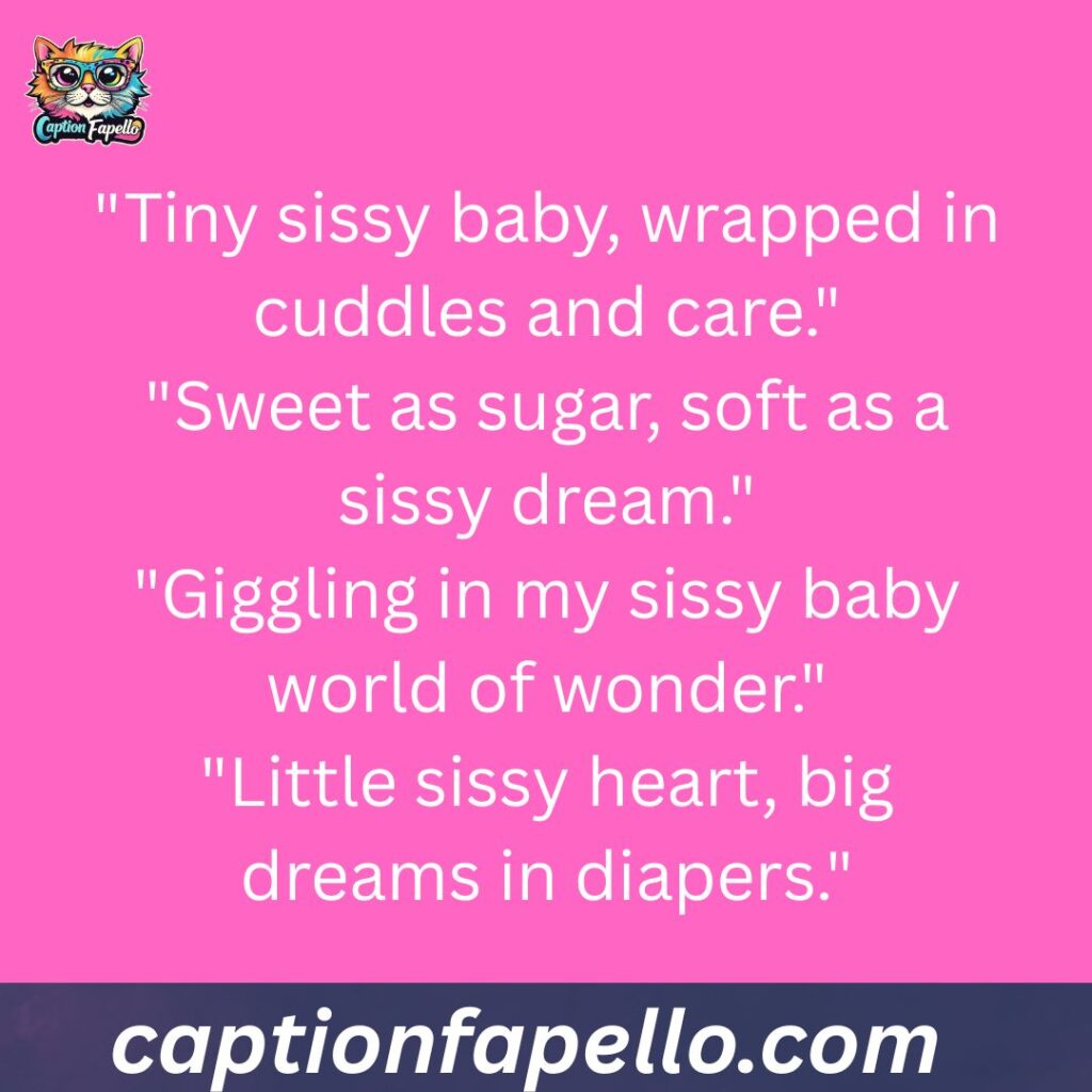 Sweet Sissy Baby Captions